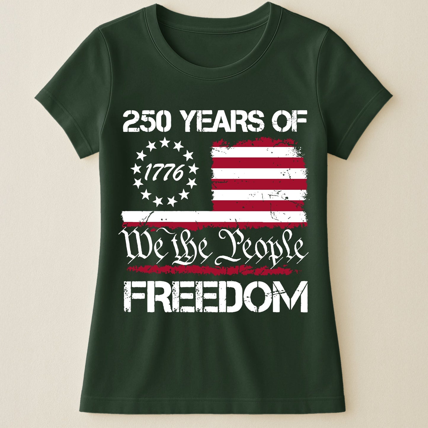 250 Years of Freedom We The People 1776 - Shirt