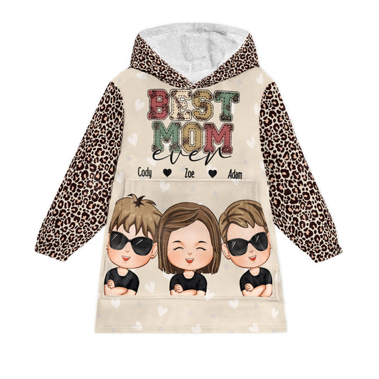 Best Mom Ever - Personalized Oversized Blanket Hoodie - Mother's Day Birthday Gift For Mom, Wife