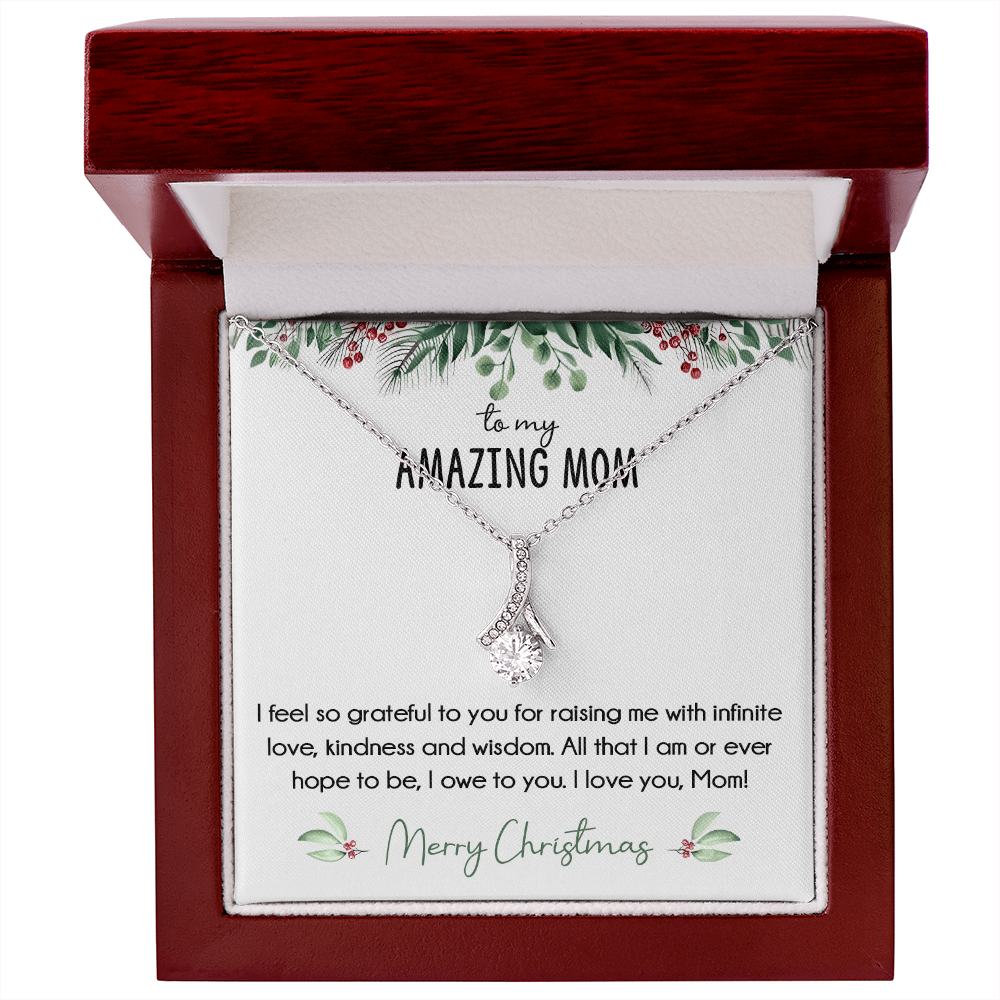 To My Amazing Mom Christmas Gift- Alluring Beauty Necklace-"All That I Am, I Owe To You" Mom Gift