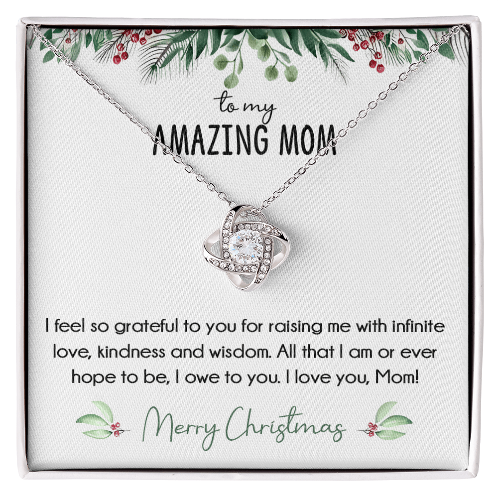 To My Amazing Mom Christmas Gift- Love knot neacklace-"All That I Am, I Owe To You" Mom Gift