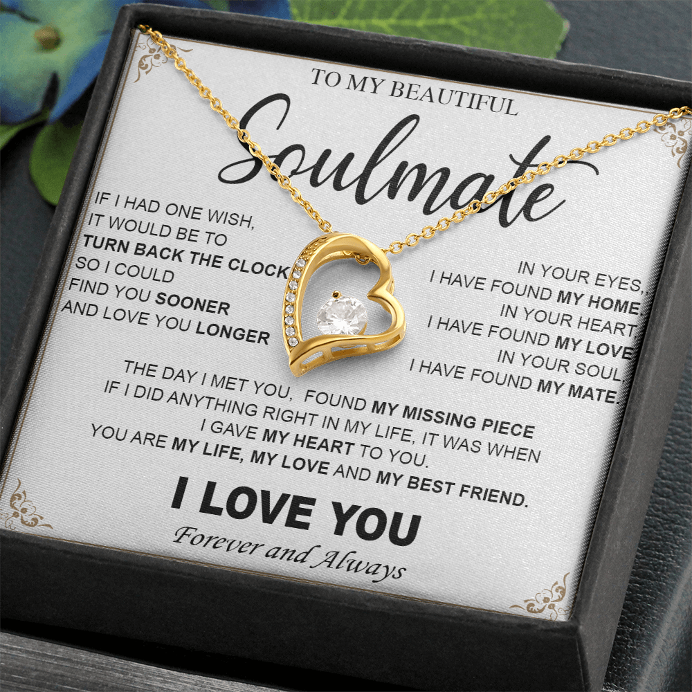 To My Beautiful Soulmate-Forever love  Necklace-My Heart, My Love, My Mate