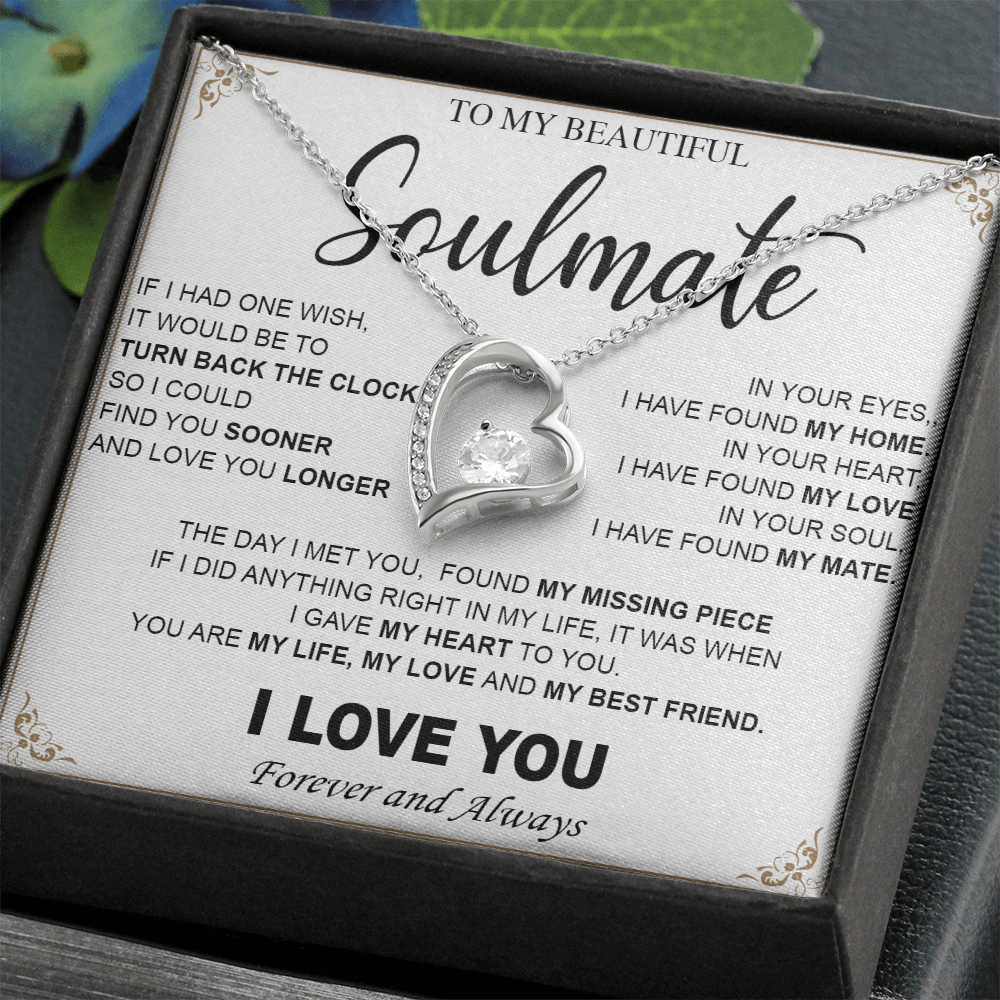To My Beautiful Soulmate-Forever love  Necklace-My Heart, My Love, My Mate