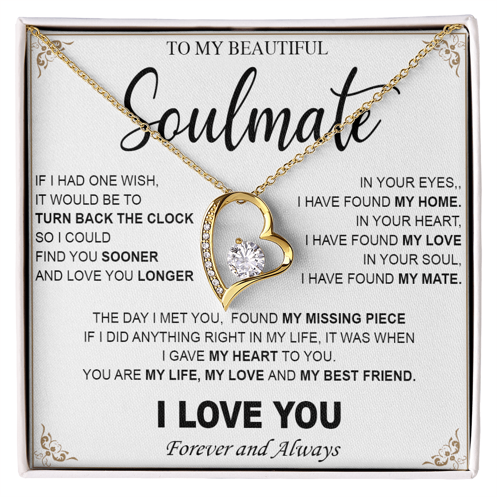 To My Beautiful Soulmate-Forever love  Necklace-My Heart, My Love, My Mate