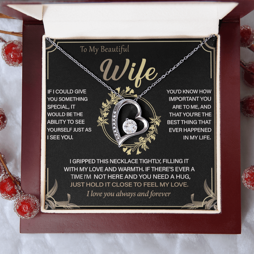To My Beautiful Wife -Forever Love Necklace-"See Yourself Through My Eyes"