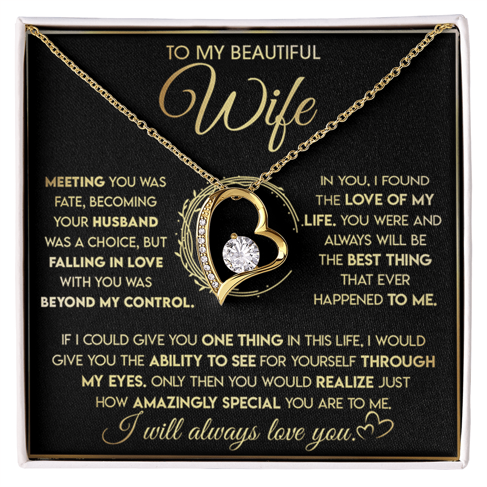 To My Beautiful Wife-Forever Love Necklace-"See Yourself Through My Eyes"