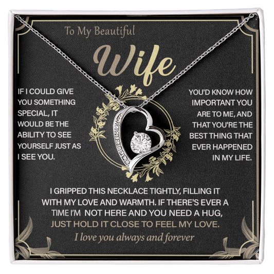 To My Beautiful Wife -Forever Love Necklace-"See Yourself Through My Eyes"