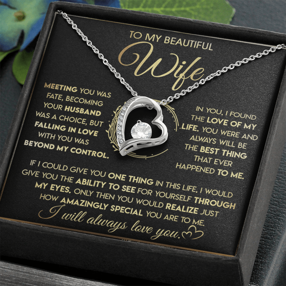 To My Beautiful Wife-Forever Love Necklace-"See Yourself Through My Eyes"