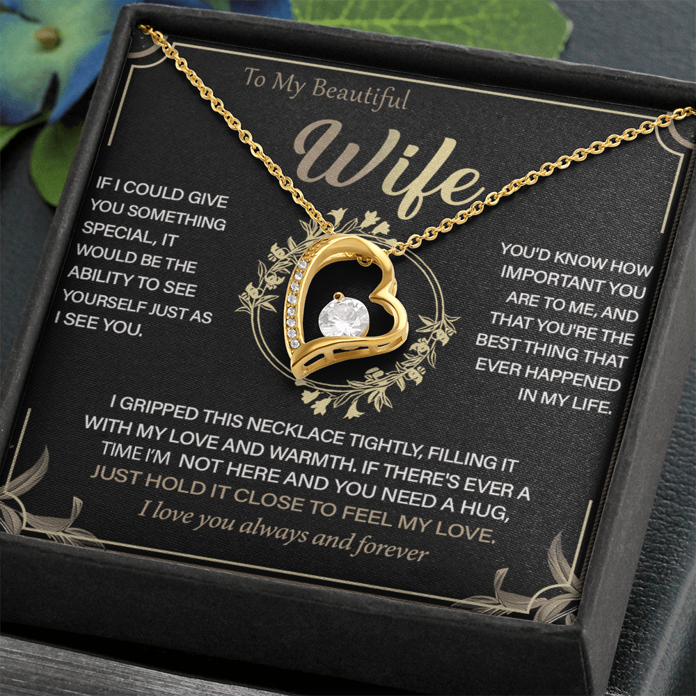 To My Beautiful Wife -Forever Love Necklace-"See Yourself Through My Eyes"