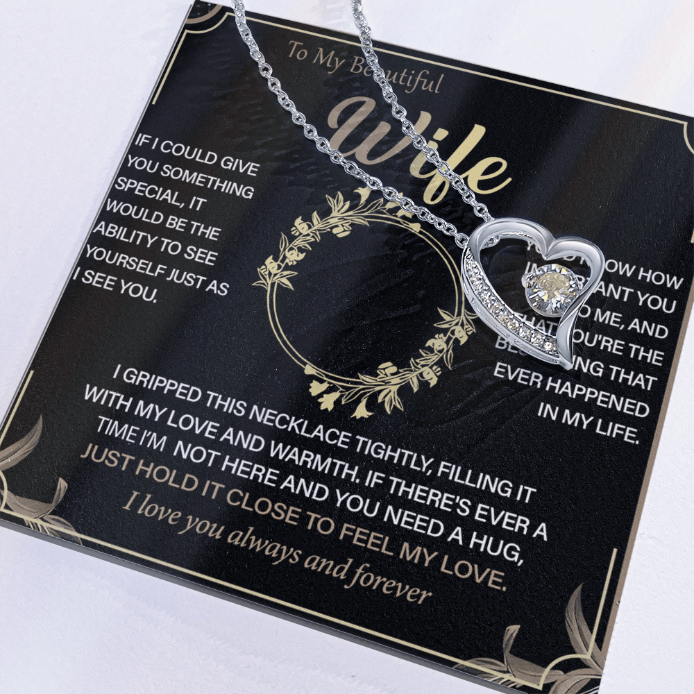 To My Beautiful Wife -Forever Love Necklace-"See Yourself Through My Eyes"