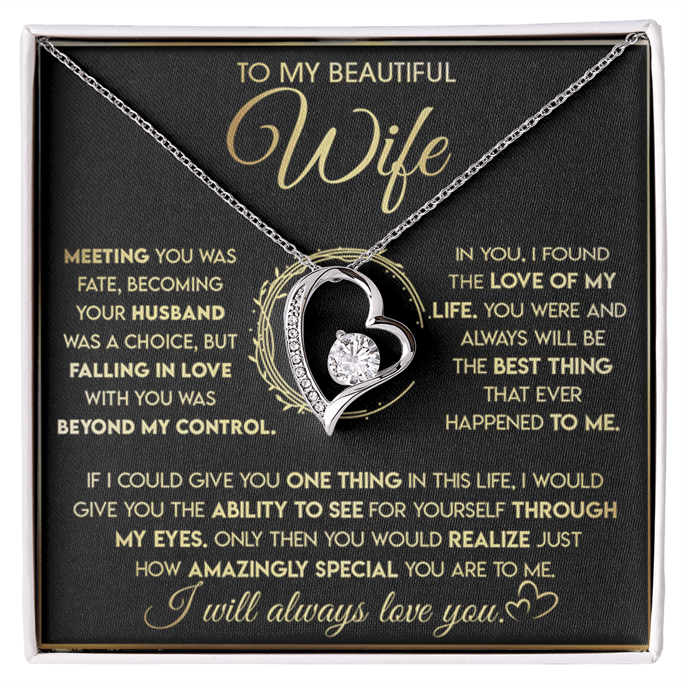 To My Beautiful Wife-Forever Love Necklace-"See Yourself Through My Eyes"
