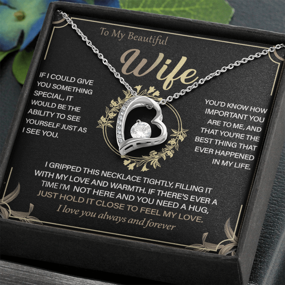 To My Beautiful Wife -Forever Love Necklace-"See Yourself Through My Eyes"