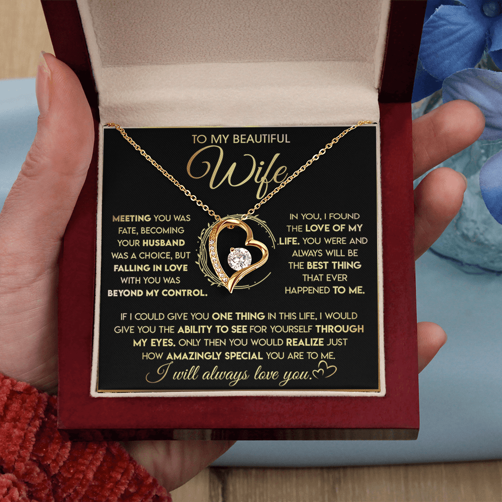 To My Beautiful Wife-Forever Love Necklace-"See Yourself Through My Eyes"