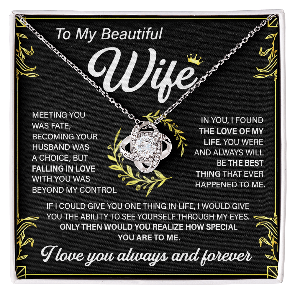 To My Beautiful Wife-Love Knot Necklace-"Love of My Life"