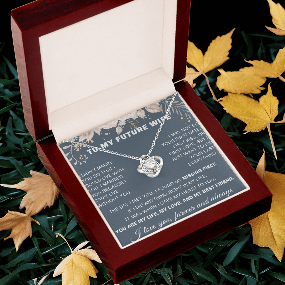 To My Future Wife Gift - "Can't Live Without You" - Love Knot  Necklace
