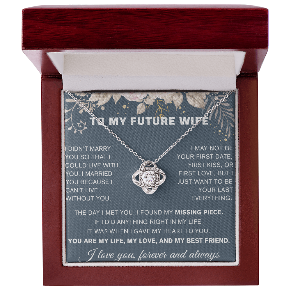 To My Future Wife Gift - "Can't Live Without You" - Love Knot  Necklace