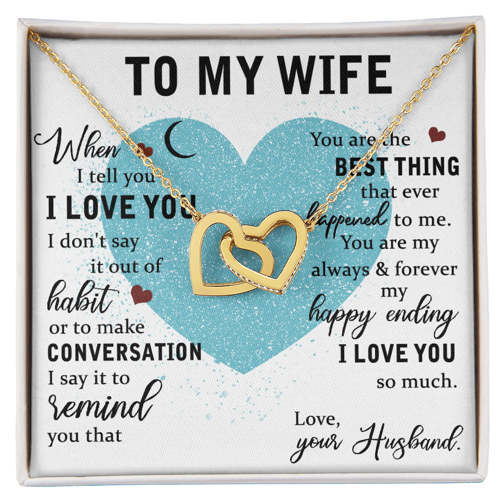 To My Wife Gift - "You Are The Best Thing"- Interlocking Hearts Necklace