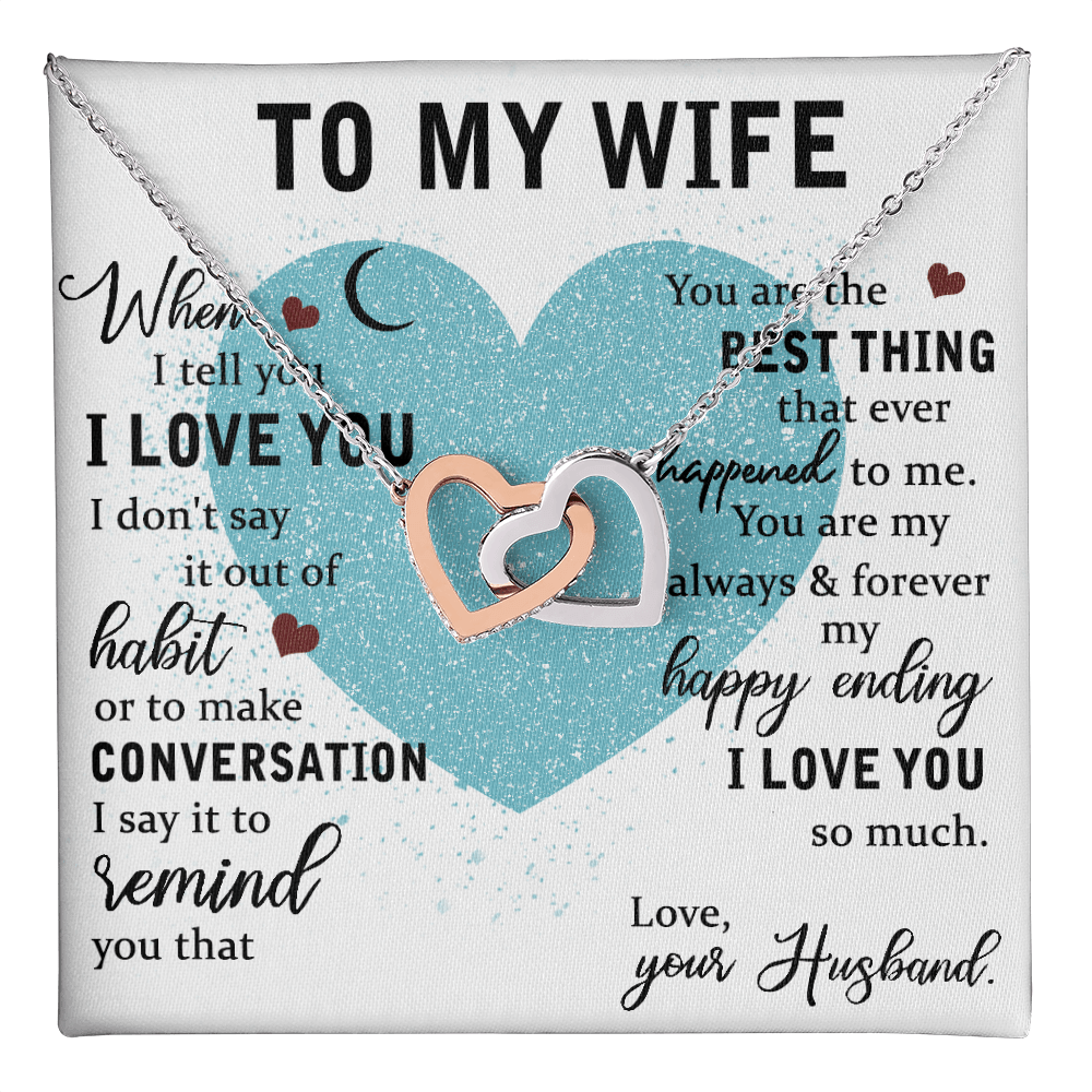 To My Wife Gift - "You Are The Best Thing"- Interlocking Hearts Necklace