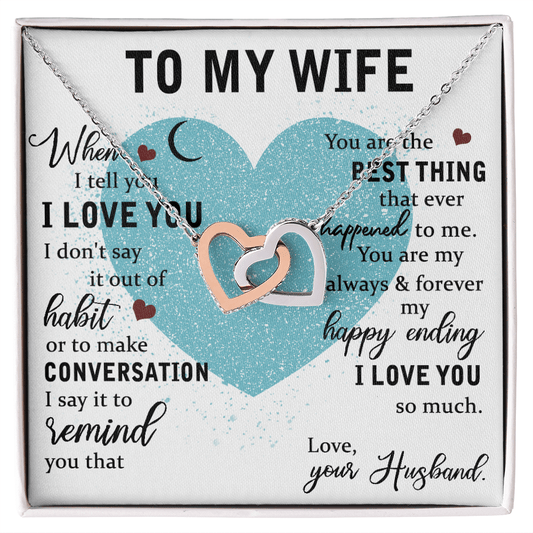 To My Wife Gift - "You Are The Best Thing"- Interlocking Hearts Necklace