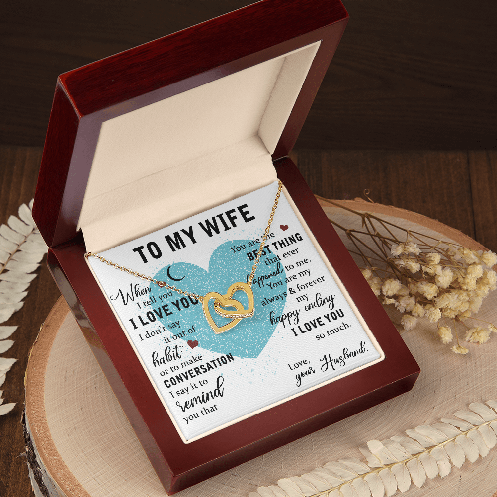 To My Wife Gift - "You Are The Best Thing"- Interlocking Hearts Necklace