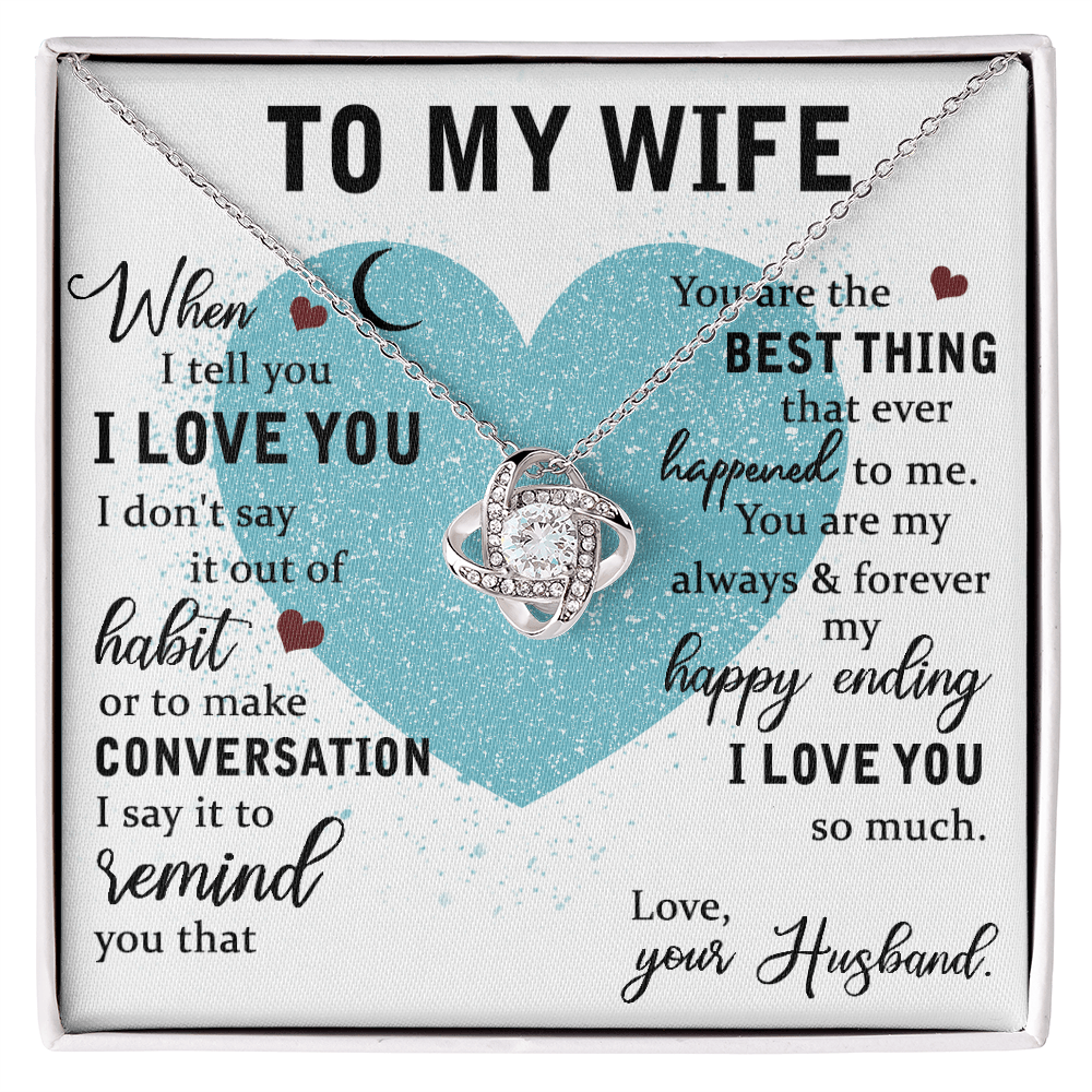 To My Wife Gift - "You Are The Best Thing"- Love Knot Necklace