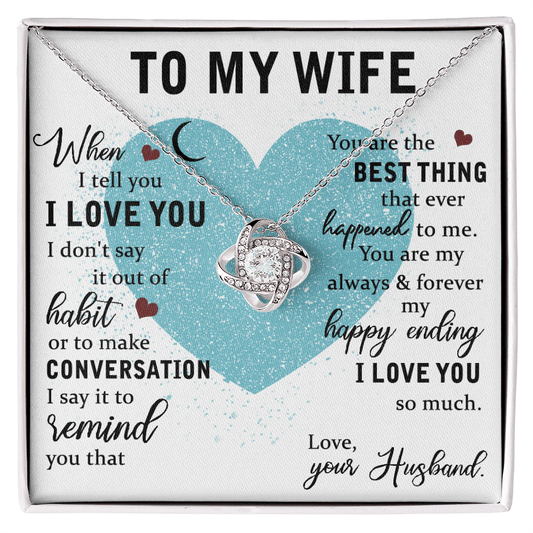To My Wife Gift - "You Are The Best Thing"- Love Knot Necklace