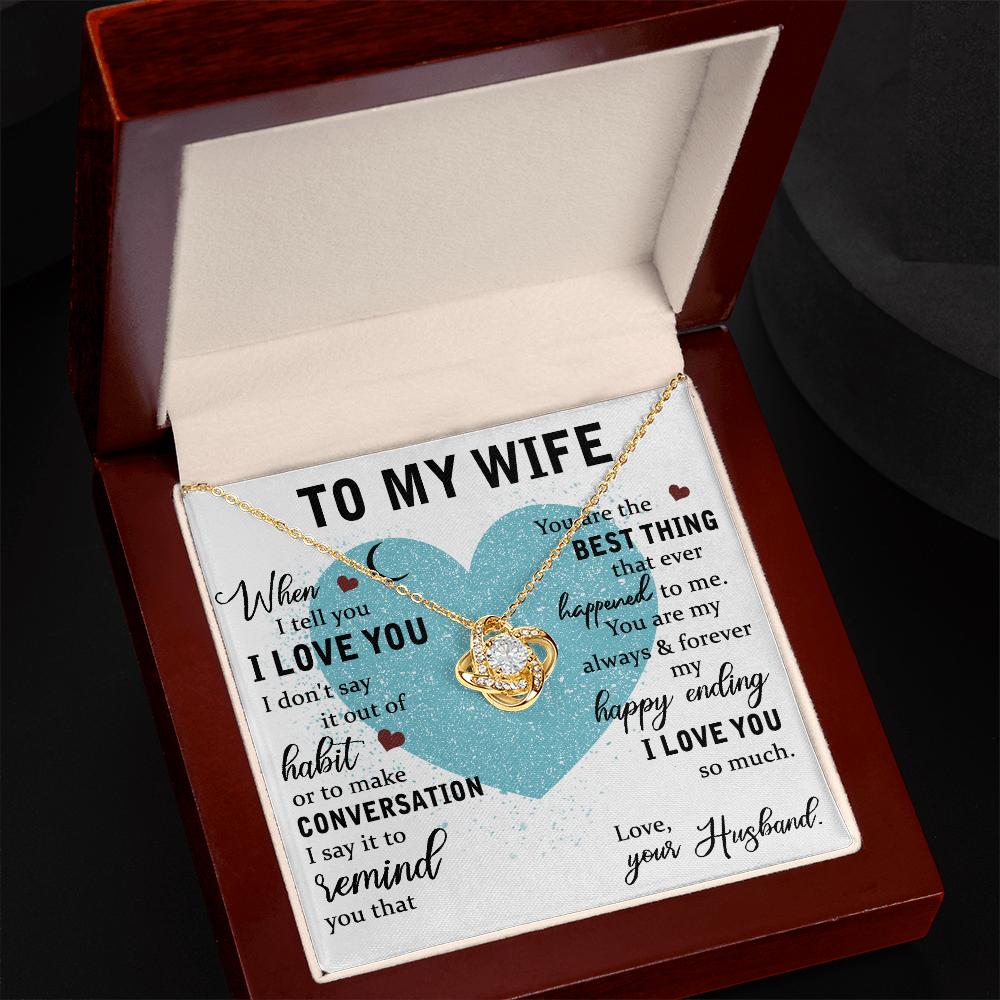 To My Wife Gift - "You Are The Best Thing"- Love Knot Necklace