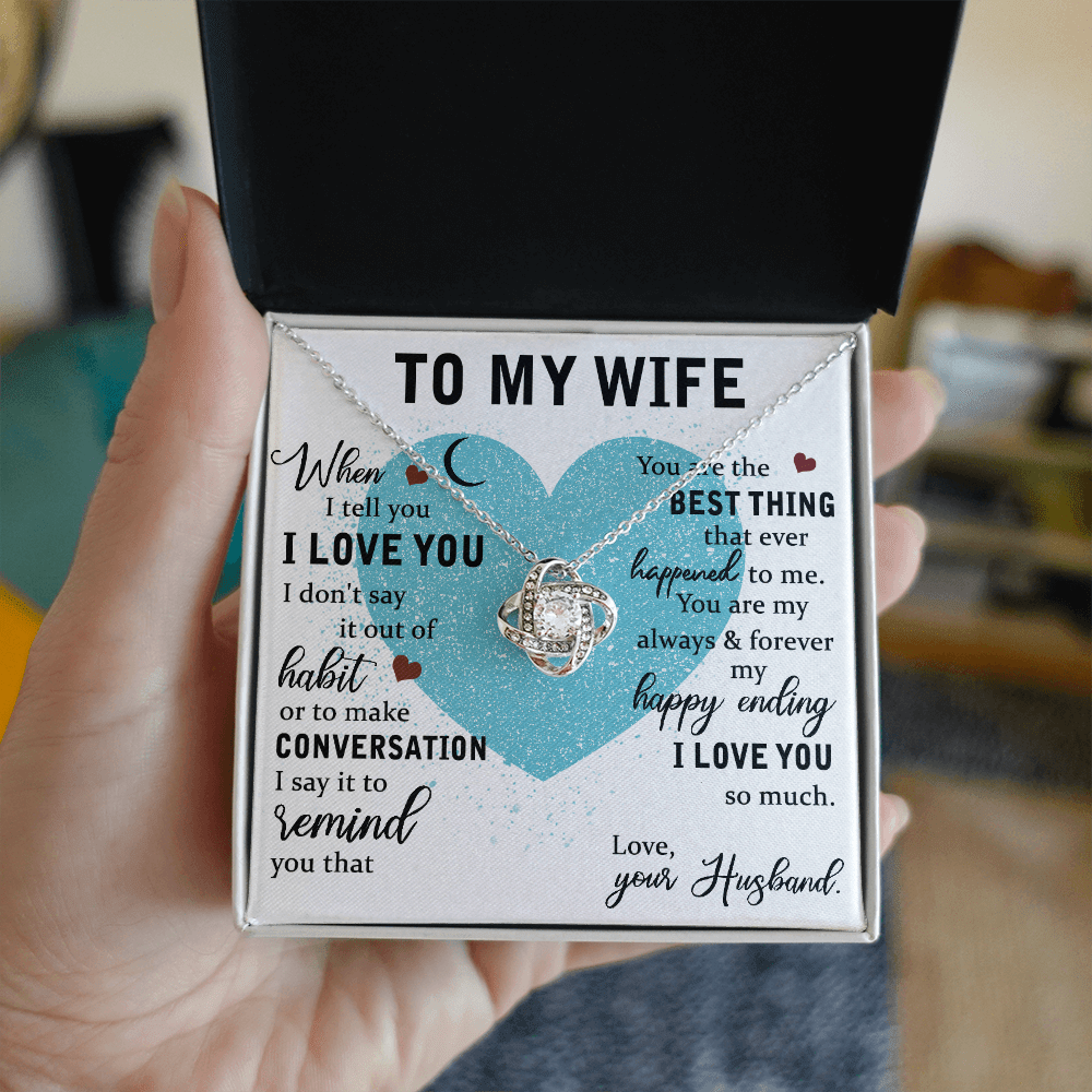 To My Wife Gift - "You Are The Best Thing"- Love Knot Necklace