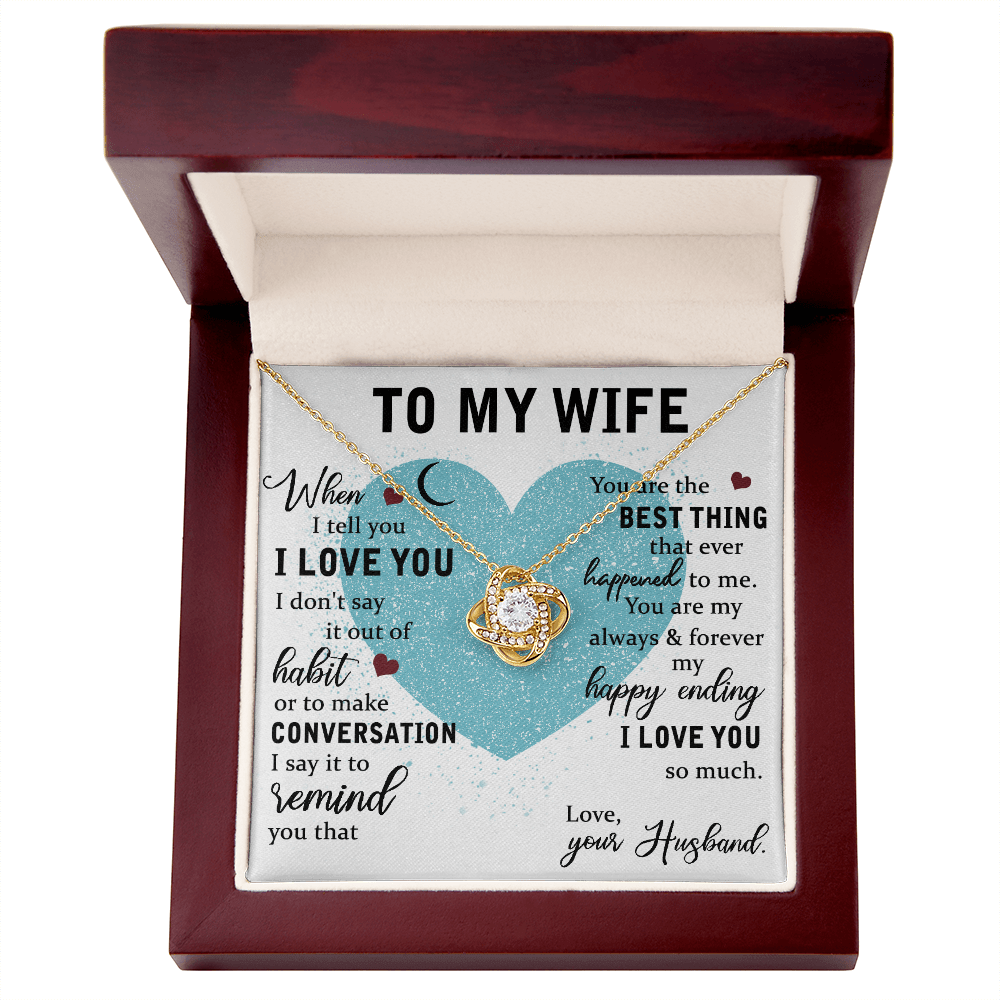 To My Wife Gift - "You Are The Best Thing"- Love Knot Necklace