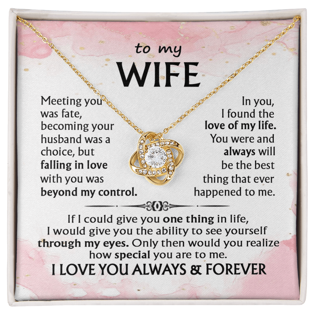 To My Wife-Love Knot Necklace-I Love You Always & Forever