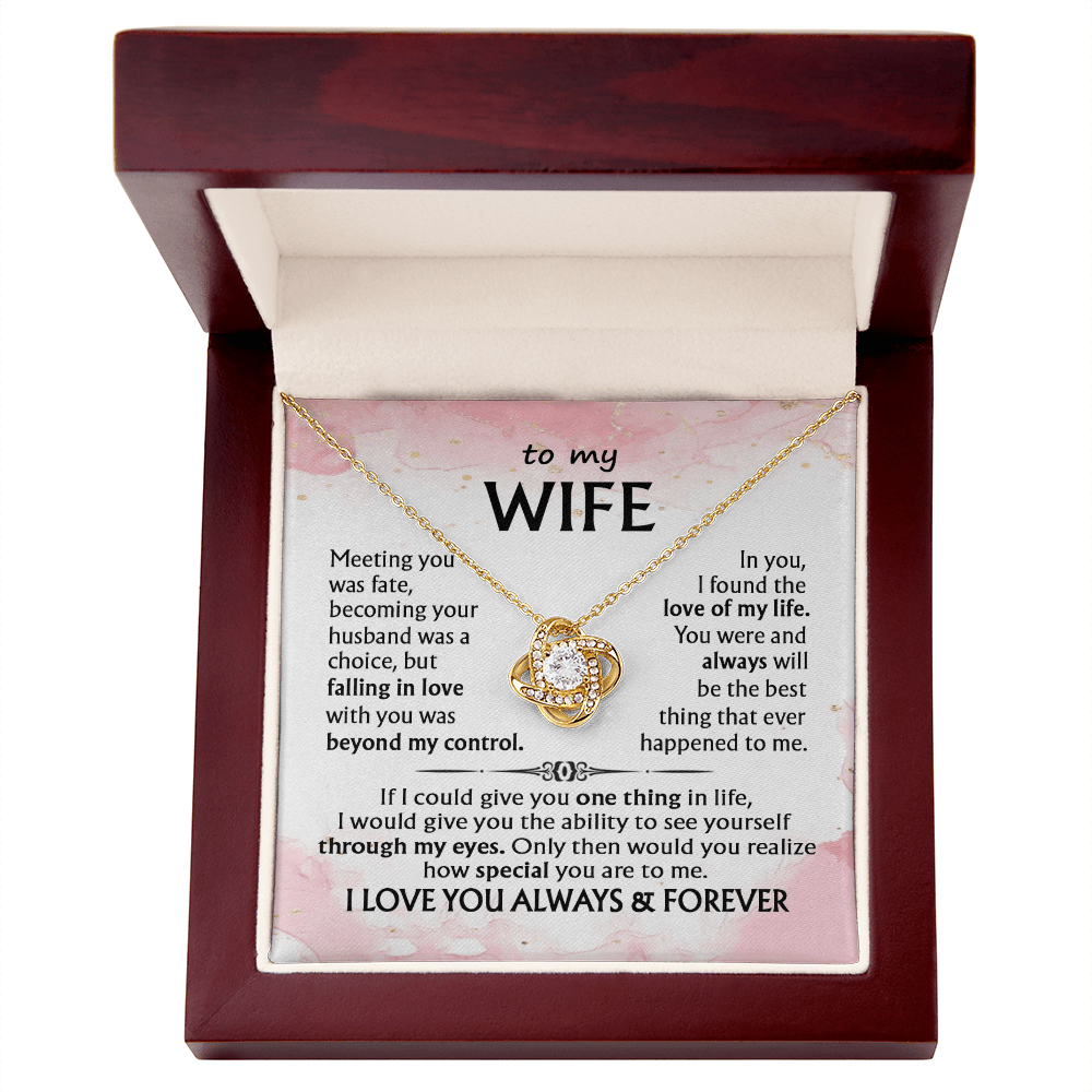 To My Wife-Love Knot Necklace-I Love You Always & Forever
