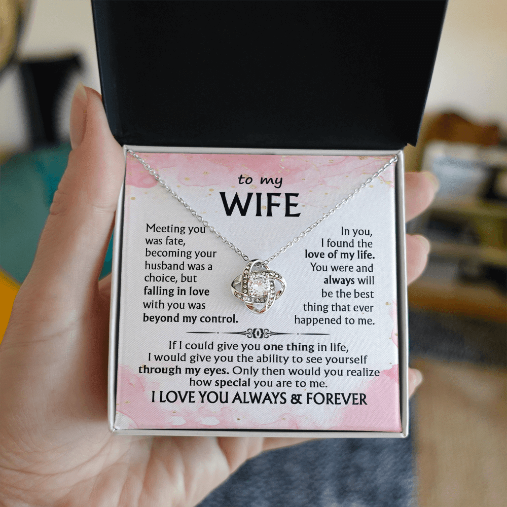 To My Wife-Love Knot Necklace-I Love You Always & Forever