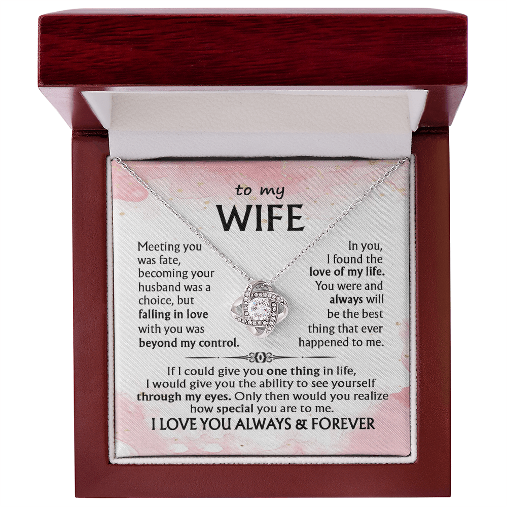 To My Wife-Love Knot Necklace-I Love You Always & Forever