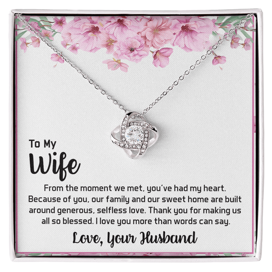 To My Wife - My Heart-Love Knot Necklace- A Blessed Home