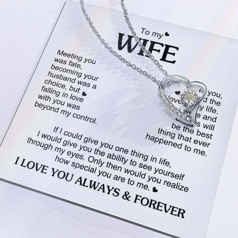 To My Wife Romantic Gift - Foreve Love Neacklace - "Meeting You Was Fate"