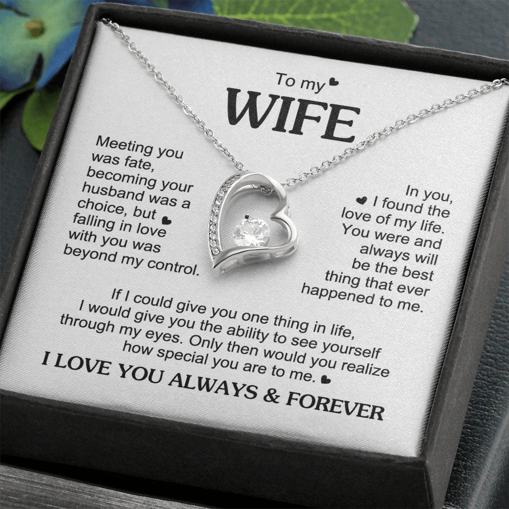 To My Wife Romantic Gift - Foreve Love Neacklace - "Meeting You Was Fate"