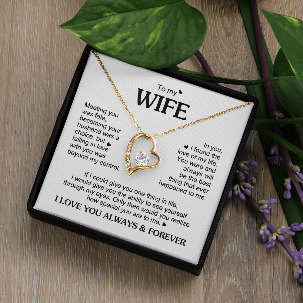 To My Wife Romantic Gift - Foreve Love Neacklace - "Meeting You Was Fate"