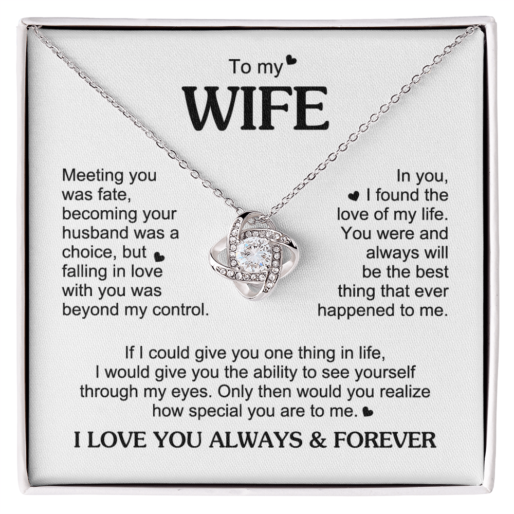 To My Wife Romantic Gift - Love  Knot Neacklace - "Meeting You Was Fate"