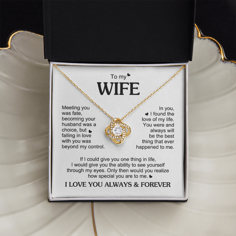 To My Wife Romantic Gift - Love  Knot Neacklace - "Meeting You Was Fate"