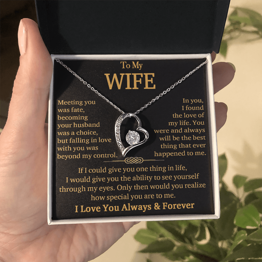 To My Wife"Always & Forever" -Forever Love Necklace-"See Yourself Through My Eyes"