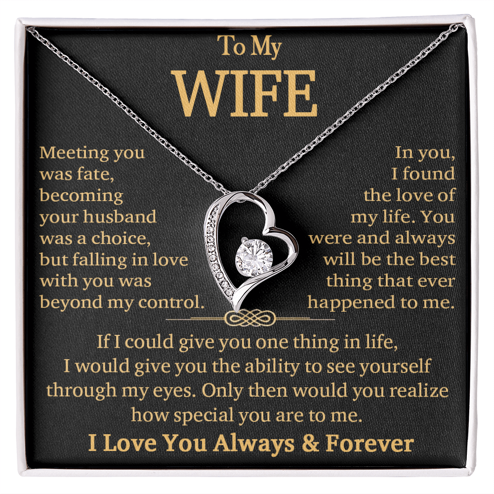 To My Wife"Always & Forever" -Forever Love Necklace-"See Yourself Through My Eyes"